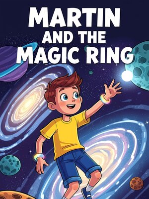 cover image of Martin and the Magic Ring--Bedtime Picture Story Book for Children Aged 6-9